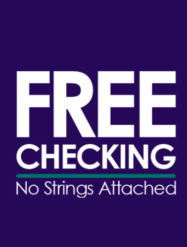 Free Checking, No Strings Attached