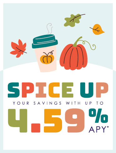 Spice up your savings with up to 4.59 APY*